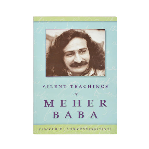 SILENT TEACHINGS OF MEHER BABA - Discourses and Conversations - Meher Book House