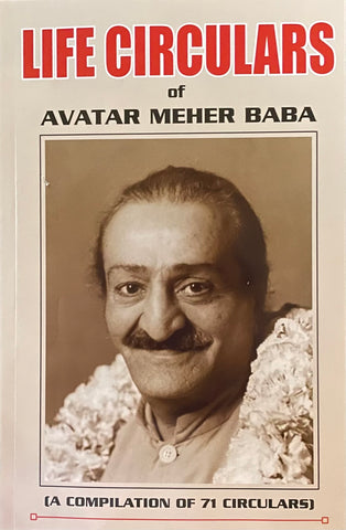 THE LIFE CIRCULARS OF AVATAR MEHER BABA
