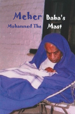 MEHER BABA'S MOHAMMED THE MAST