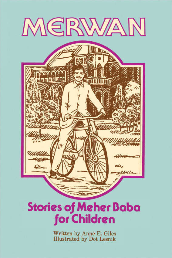 Merwan Stories of Meher Baba for Children Anne E. Giles