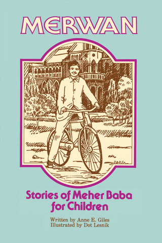 Merwan Stories of Meher Baba for Children Anne E. Giles