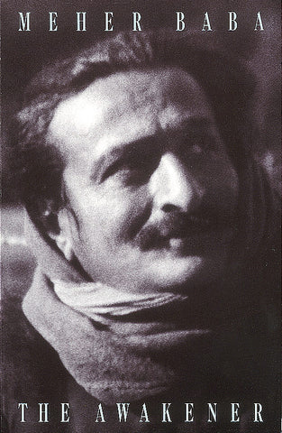 Meher Baba THE AWAKNER of THE AGE By  Charles Haynes