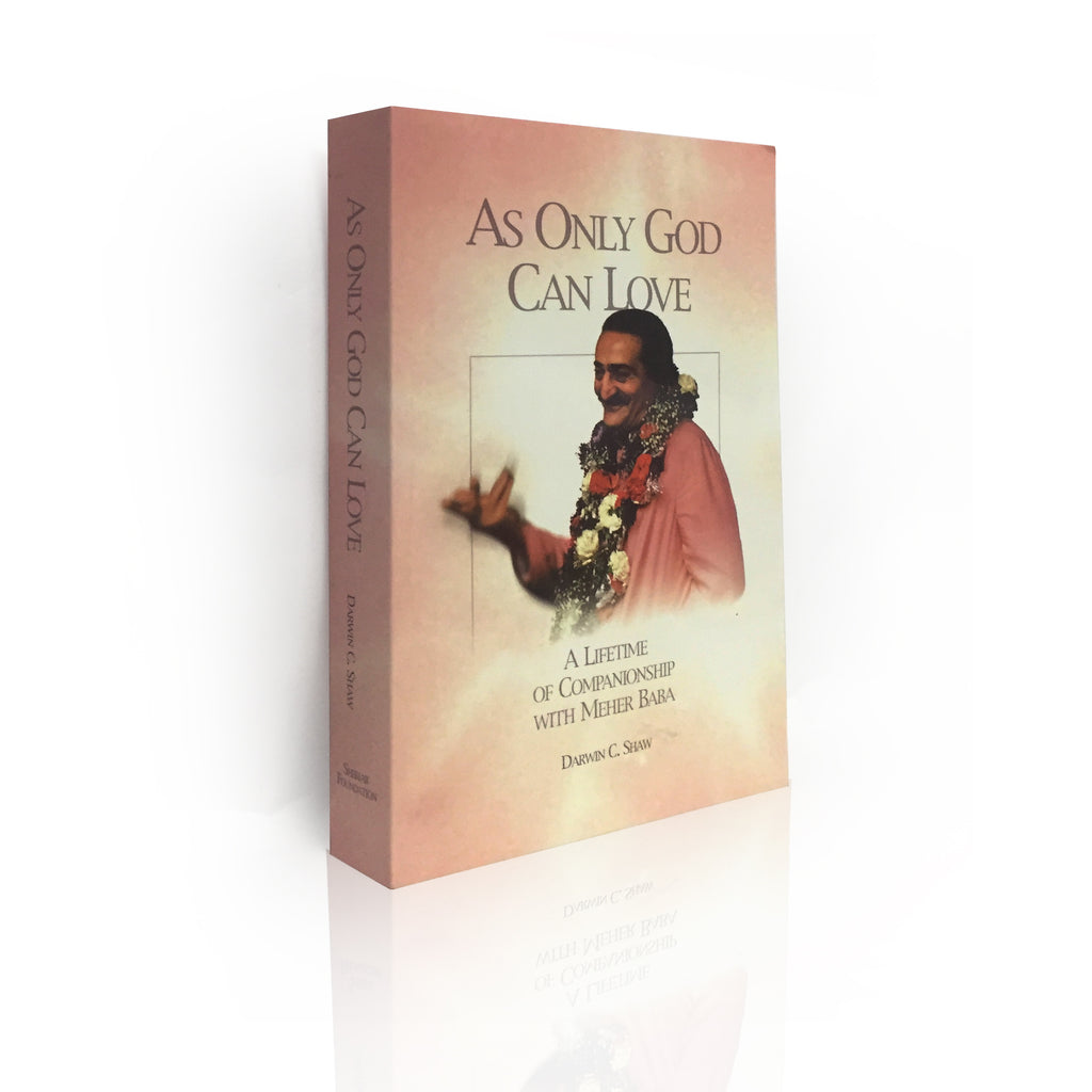 AS ONLY GOD CAN LOVE BY DARWIN C.SHAW - Meher Book House