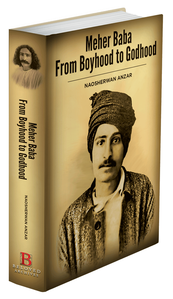 MEHER BABA:FROM BOYHOOD TO GODHOOD