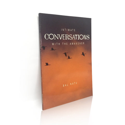 Intimate CONVERSATIONS  with the Awakener  By BAL NATU - Meher Book House