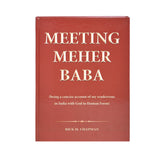 MEETING MEHER BABA - RICK M. CHAPMAN - Meher Book House