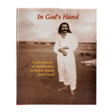 IN GODS' HAND -Explanations of spirituality in Meher Babas' own hand  By Meher Baba HC - Meher Book House