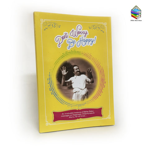 Don't Worry Be Happy - Meher Book House