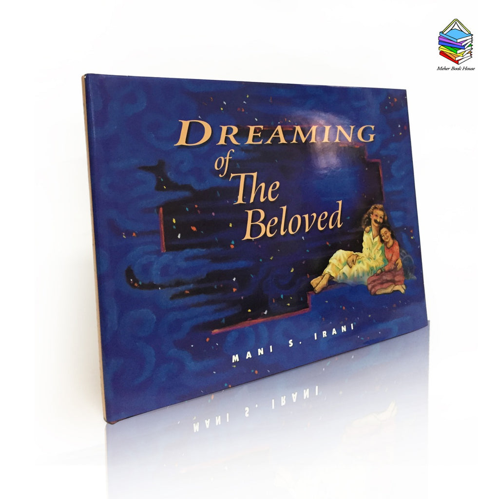 Dreaming of The Beloved  By  Mani S. Irani - Meher Book House