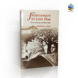 FORTUNATE TO LOVE HIM BY KHORSHED IRANI - Meher Book House