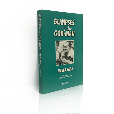 GLIMPSES of the GOD-MAN BY BAL NATU VOLUME -VI - Meher Book House