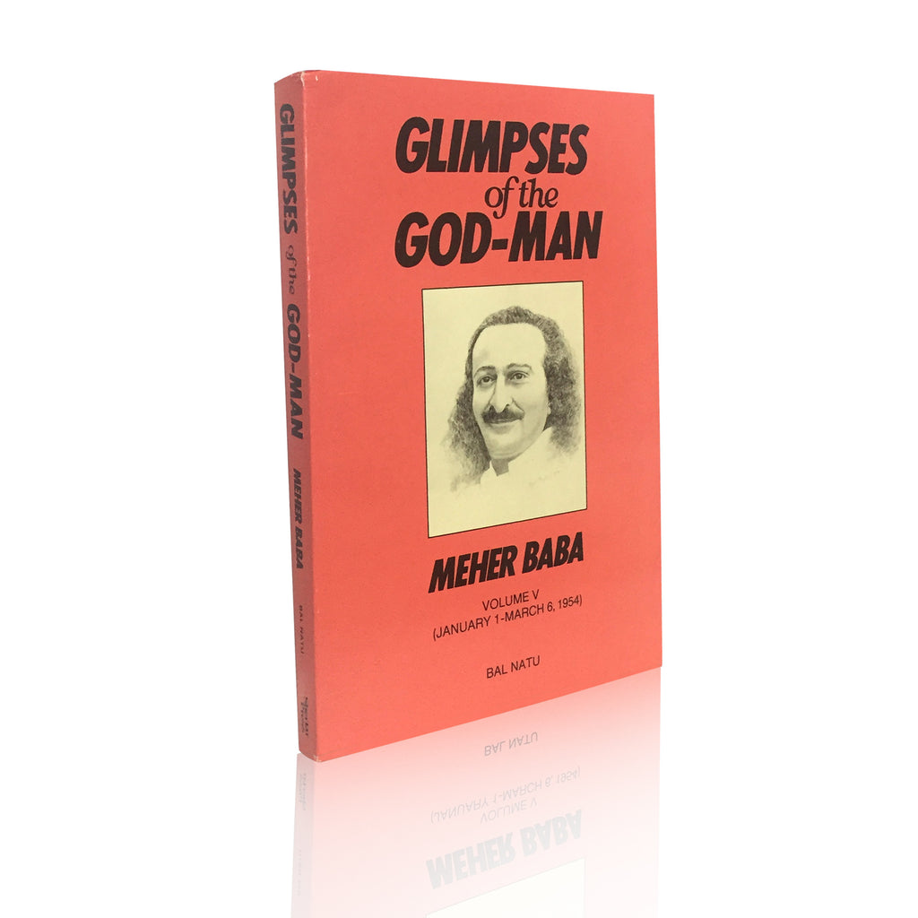 GLIMPSES of the GOD-MAN BY BAL NATU VOLUME -V - Meher Book House