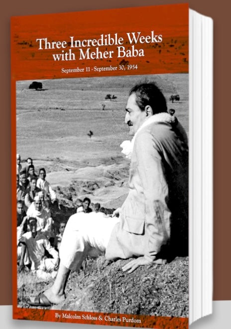 THREE INCREDIBLE WEEKS with MEHER BABA